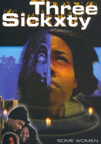 Three Sickxty