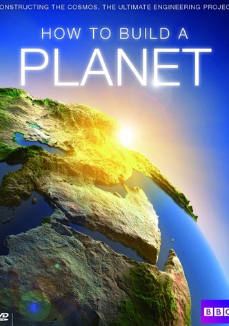 How to Build a Planet