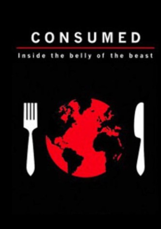 Consumed: Inside the Belly of the Beast