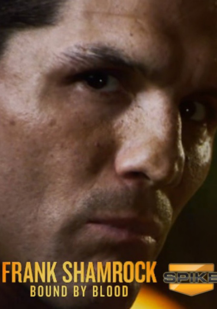 Frank Shamrock: Bound by Blood