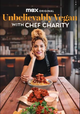 Unbelievably Vegan with Chef Charity