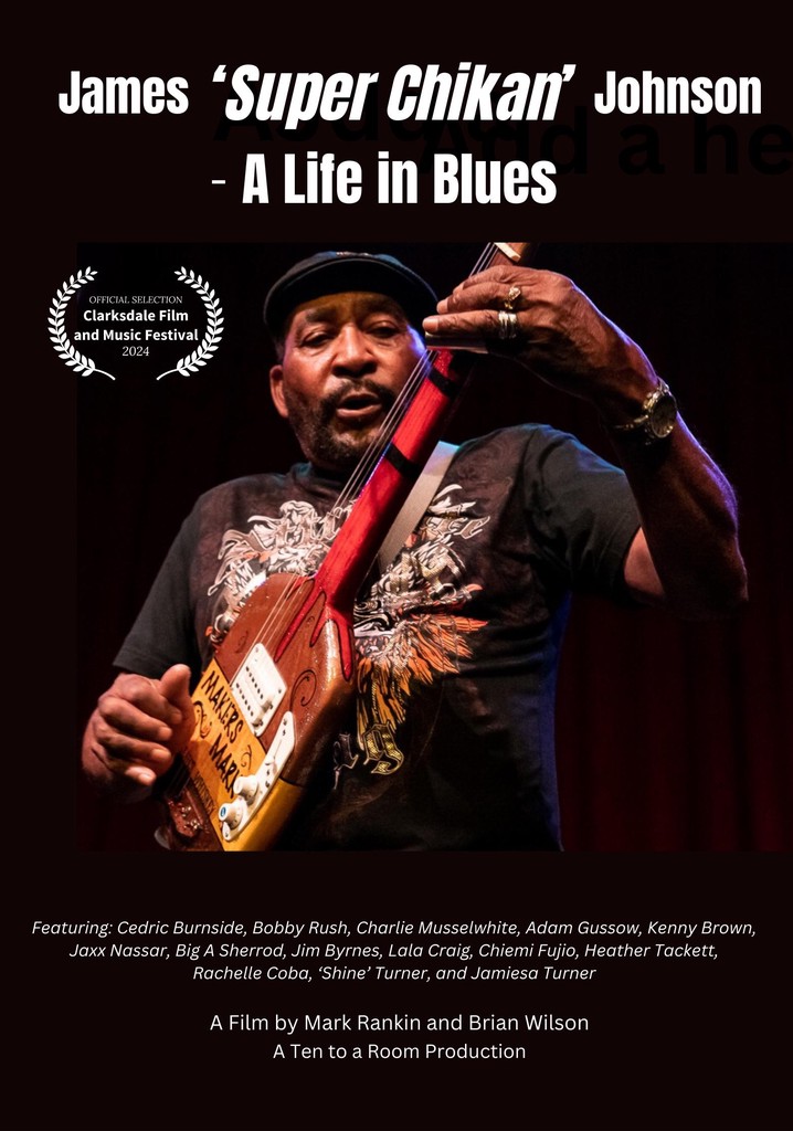 James 'Super Chikan' Johnson - A Life in Blues