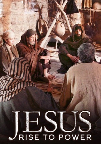Jesus: Rise to Power
