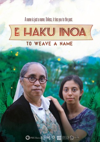 E Haku Inoa: To Weave a Name