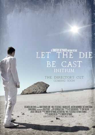 Let the Die Be Cast: Initium