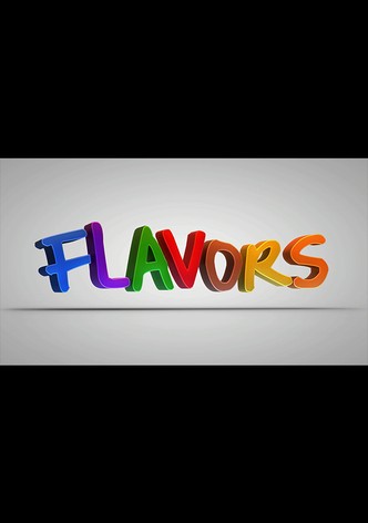 Flavors