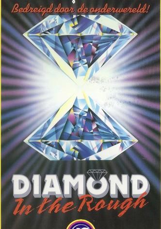 Diamond in the Rough