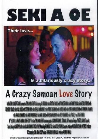 Seki A Oe: A Crazy Samoan Love Story