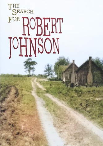 The Search For Robert Johnson