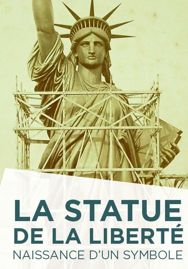 La Statue de la Liberté naissance d'un symbole