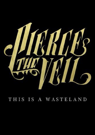 Pierce the Veil: This Is a Wasteland