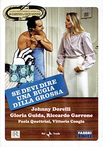 Se devi dire una bugia dilla grossa