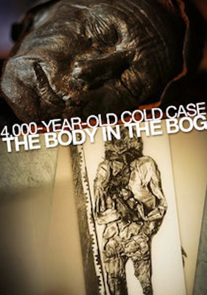 4,000-Year-Old Cold Case: The Body in the Bog