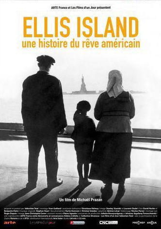 Ellis Island, une histoire du rêve américain