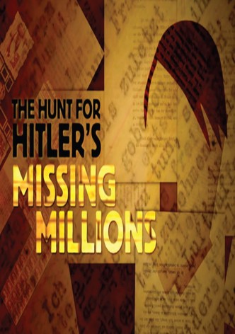 The Hunt for Hitler's Missing Millions
