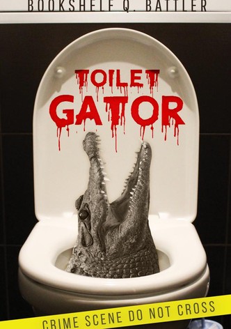 Toilet Gator
