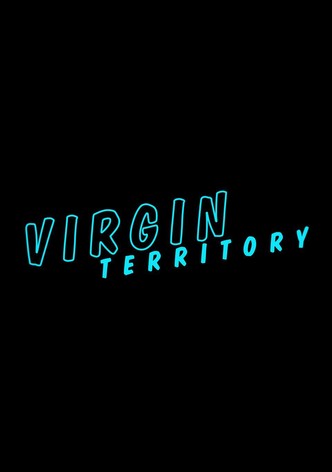 Virgin Territory - Aspettando la prima volta