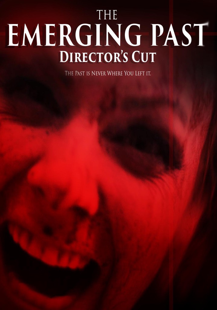 The Emerging Past Director's Cut