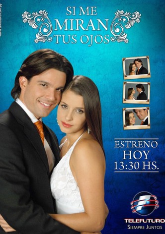Si me miran tus ojos