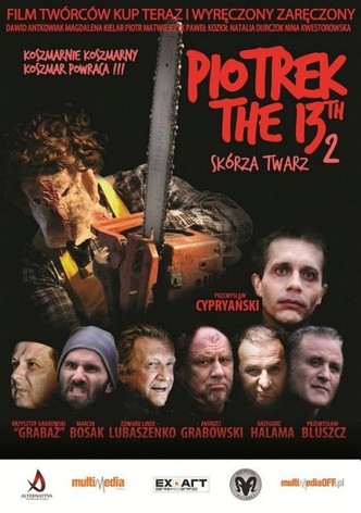 Piotrek Trzynastego 2: Skórza Twarz