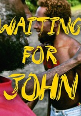 Waiting for John