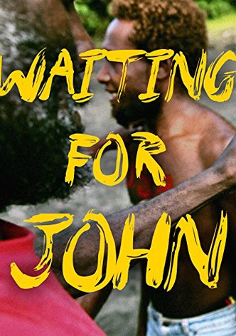 Waiting for John