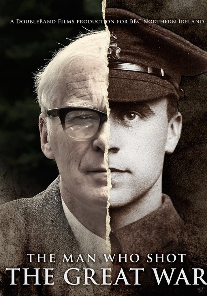 The Man Who Shot the Great War