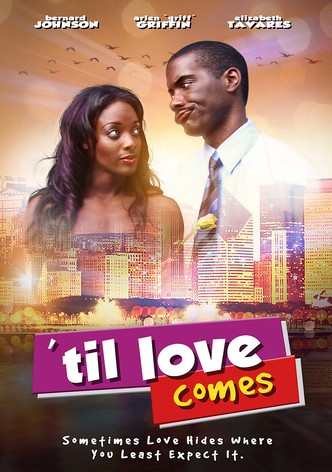 'Til Love Comes