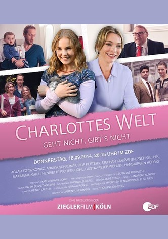 Charlottes Welt - Geht nicht, gibt's nicht