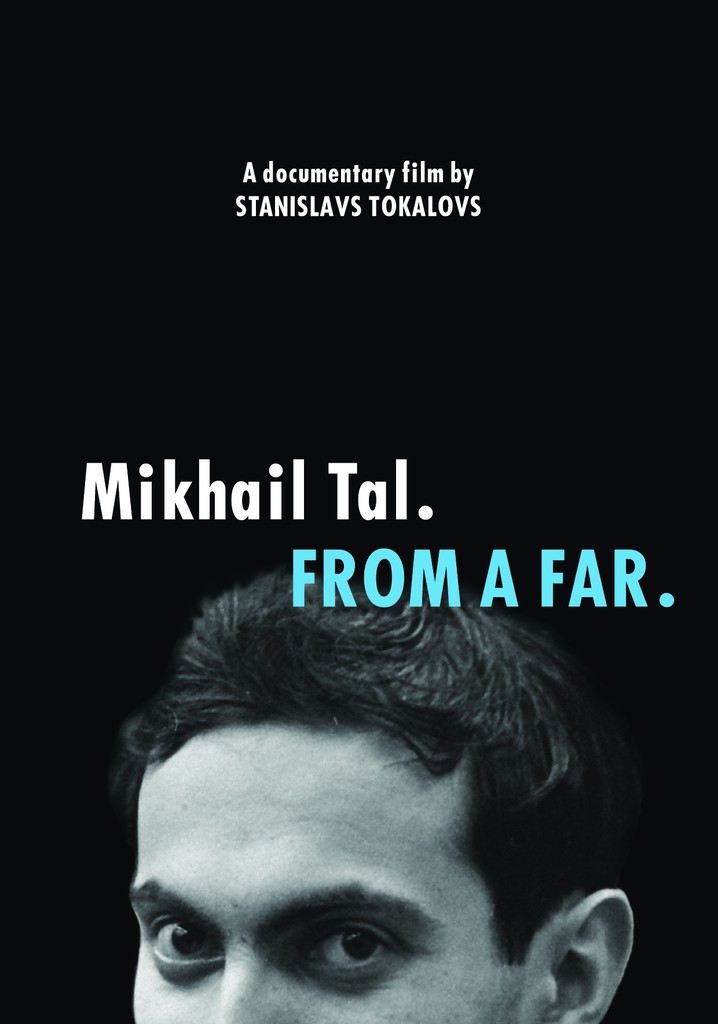 Mikhail Tal. From a Far