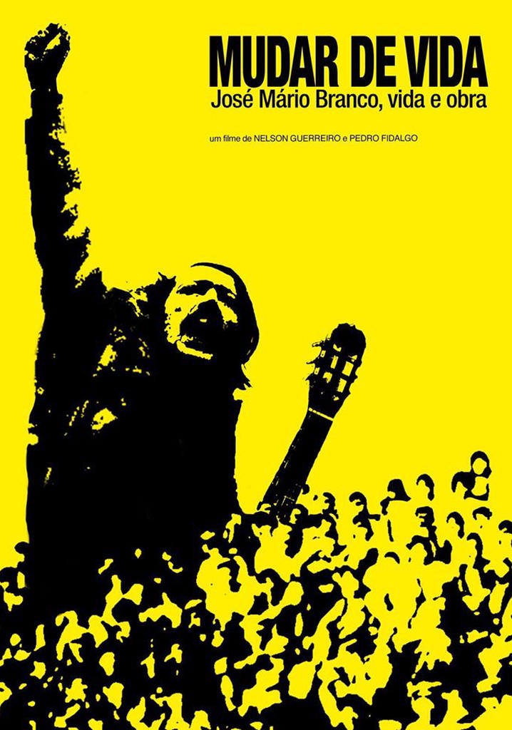 Mudar de vida: José Mário Branco, vida e obra