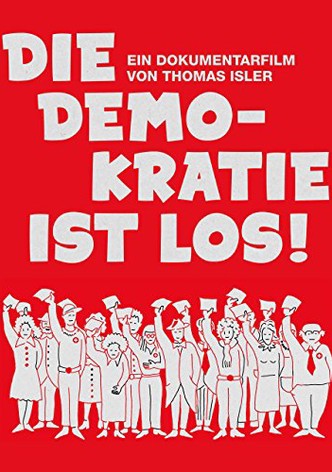 Die Demokratie ist los!