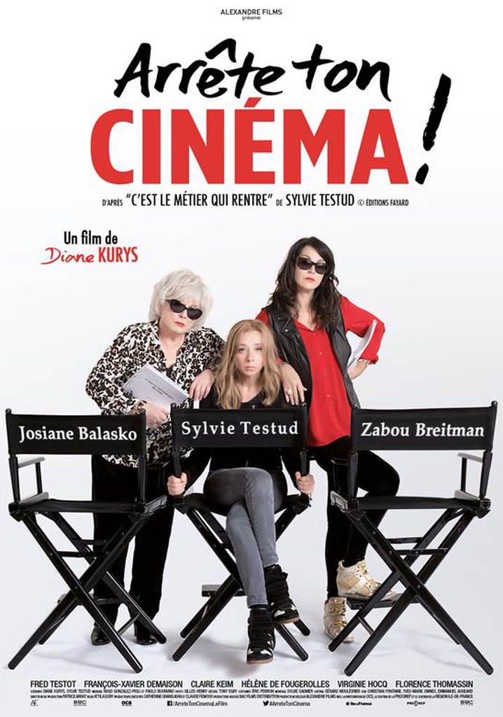 Arrête ton cinéma!