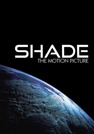 Shade: The Motion Picture