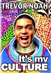 Trevor Noah: It's My Culture