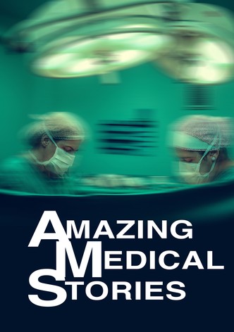 Amazing Medical Stories