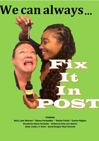 Fix It in Post