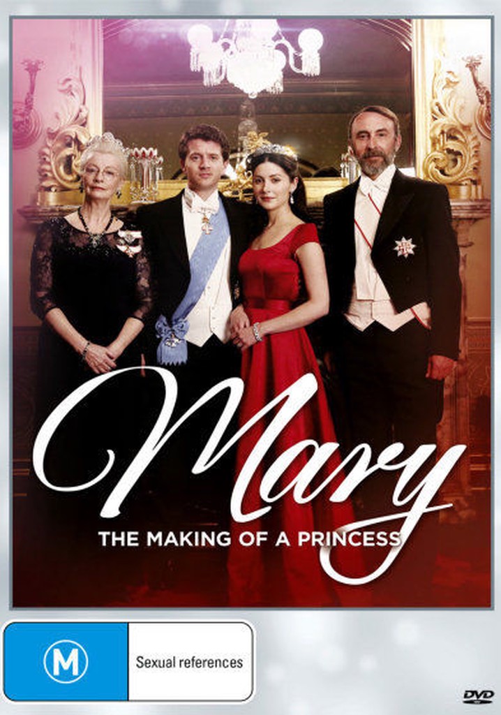 Mary: The Making of a Princess