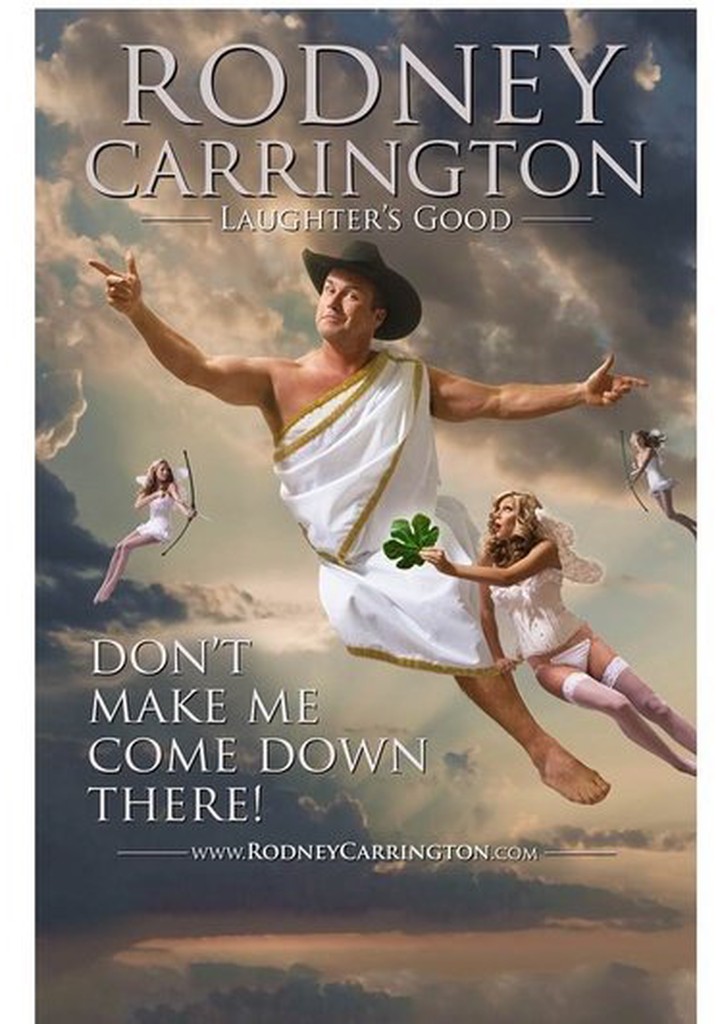Where Can I Watch Rodney Carrington Laughter's Good Rodney Carrington - Laughter's Good streaming