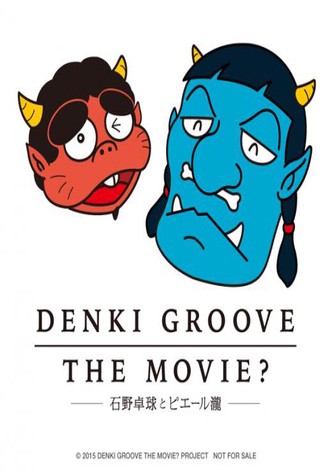 Denki Groove: The Movie?