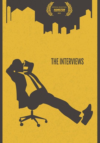 The Interviews