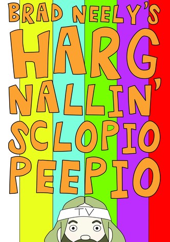 Brad Neely's Harg Nallin' Sclopio Peepio