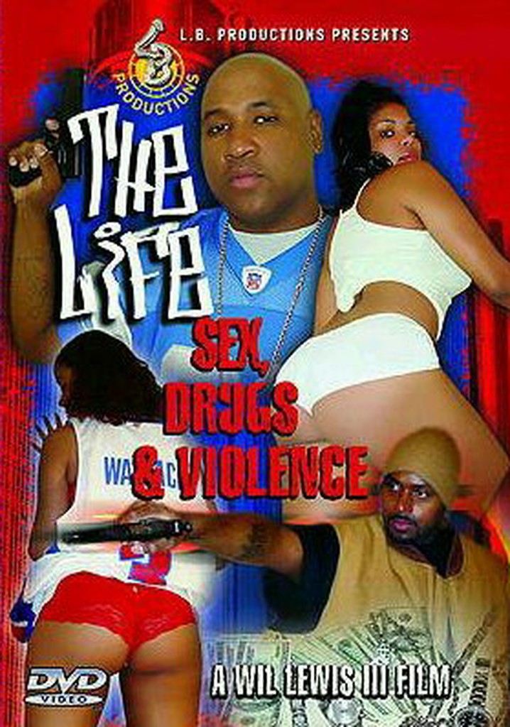 The Life: Sex, Drugs & Violence