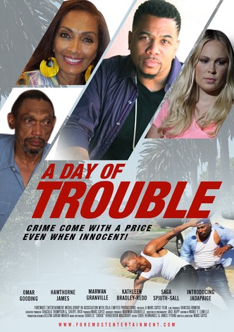 A Day of Trouble