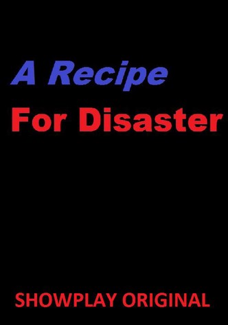 A Recipe for Disaster