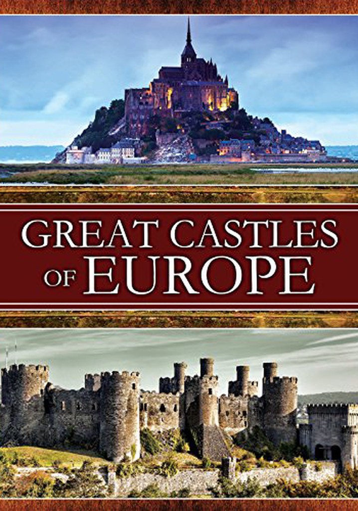 Great Castles of Europe