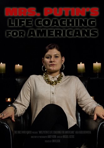 Mrs. Putin's Life Coaching for Americans