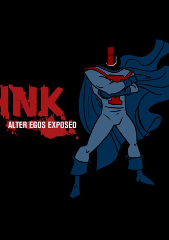 INK: Alter Egos Exposed