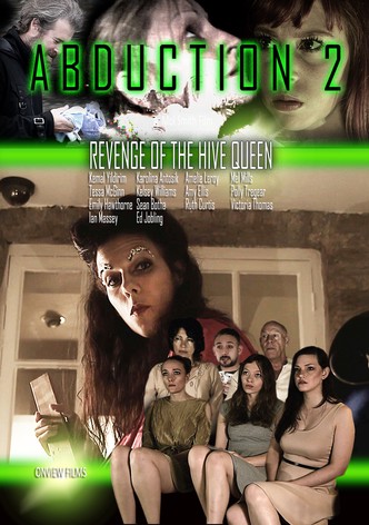 Abduction 2: Revenge of the Hive Queen