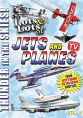 Lots & Lots of Jets and Planes: Thunder in the Skies